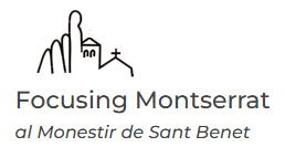 Focusing Montserrat al Monestir de Sant Benet